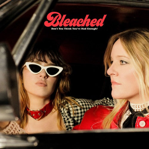 BLEACHED Don't You Think You've Had Enough? - Record Album - Vinyl LP