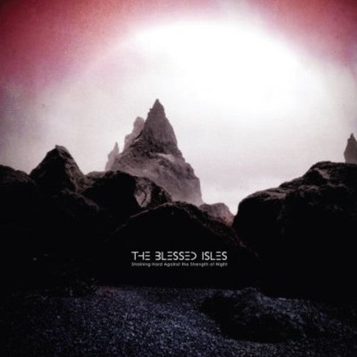Blessed Isles Straining Hard Against the Strength of Night - Record Album - Vinyl LP