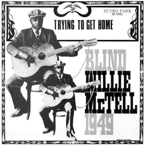 Blind Willie Mctell Trying to Get Home - Record Album - Vinyl LP