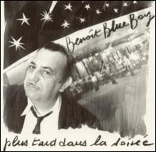 Blue Boy Benoit Plus Tard Dans la Soiree - CD Album