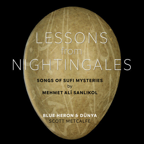 Blue Heron Lessons from Nightingales - Songs of Sufi Mysteries by Mehmet Ali Sanlikol - CD Album