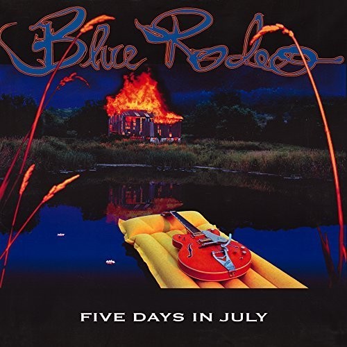 Blue Rodeo Five Days in July - Double Record Album - Vinyl LP