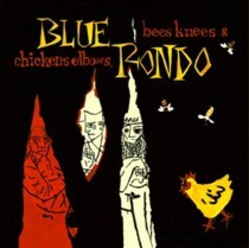 Blue Rondo Bees Knees & Chicken Elbows - Expanded Edition - 2-Disc CD Album