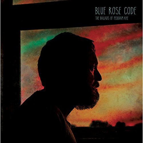 Blue Rose Code Ballads of Peckham Rye - Record Album - Vinyl LP