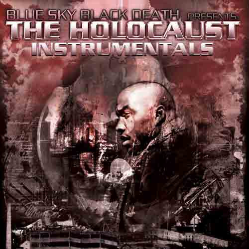 Blue Sky Black Death The Holocaust Instrumentals