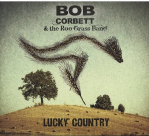 Bob Corbett & the Roo Grass Band Lucky Country - CD Album