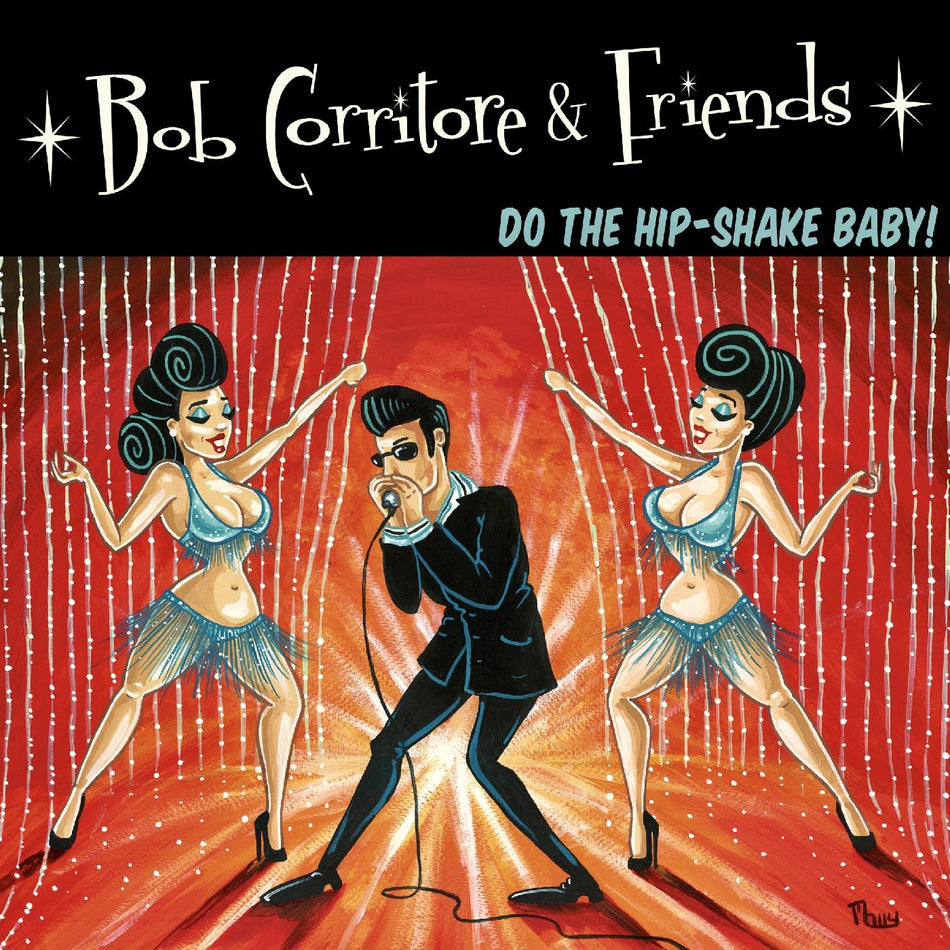Bob Corritore Bob Corritore & Friends: Do The Hip-Shake Baby!