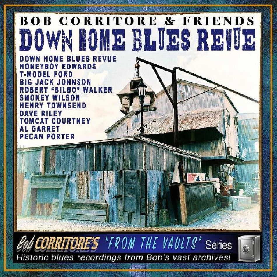 Bob Corritore Bob Corritore & Friends: Down Home Blues Revue