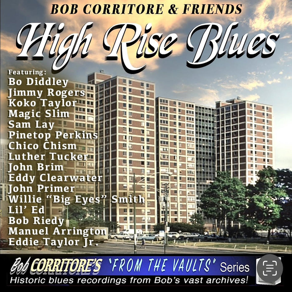 Bob Corritore Bob Corritore & Friends: High Rise Blues