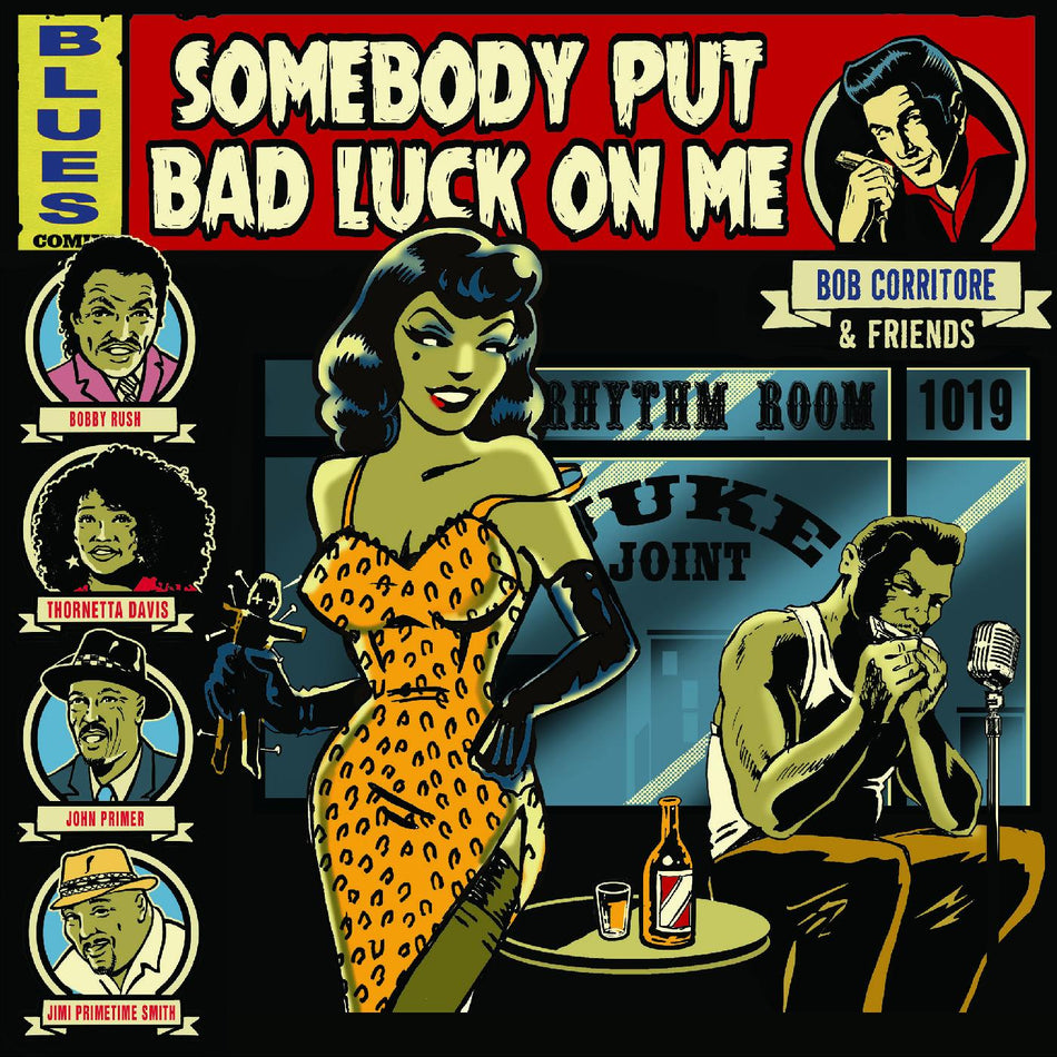 Bob Corritore Bob Corritore & Friends: Somebody Put Bad Luck On Me