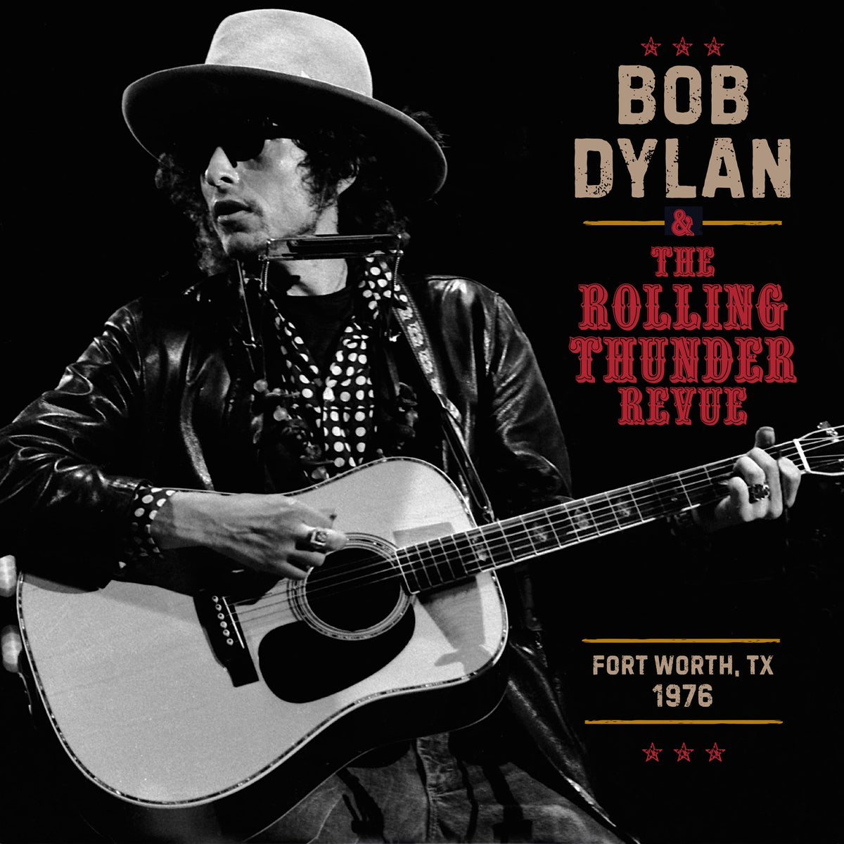 Bob Dylan The Rolling Thunder Revue 1976: Fort Worth Texas, May 16Th [3LP]
