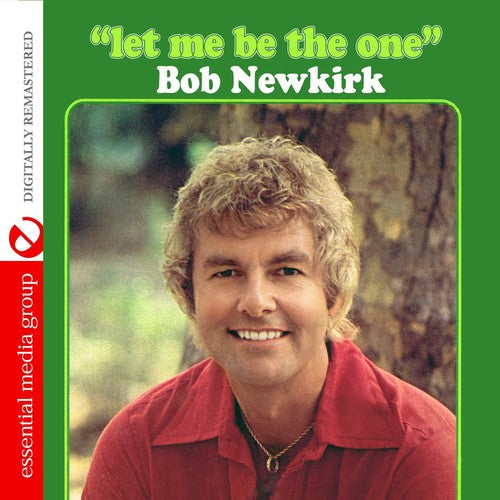 Bob Newkirk Let Me Be the One - CD Album