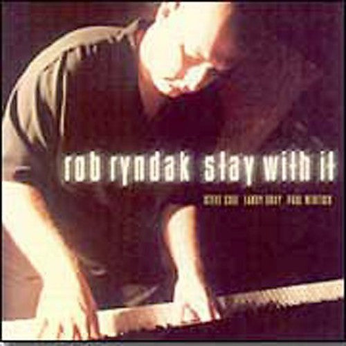 Bob Ryndak Stay with It - CD Album