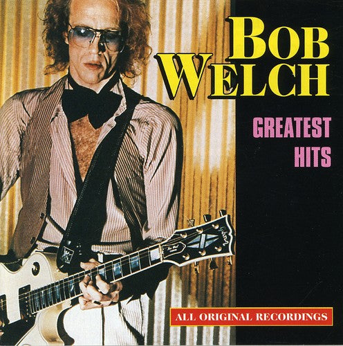 Bob Welch Greatest Hits - CD Album