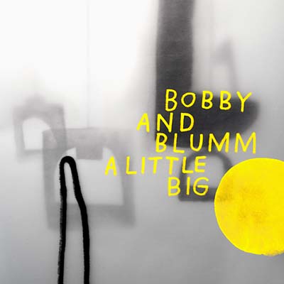 BOBBY AND BLUMM A Little Big