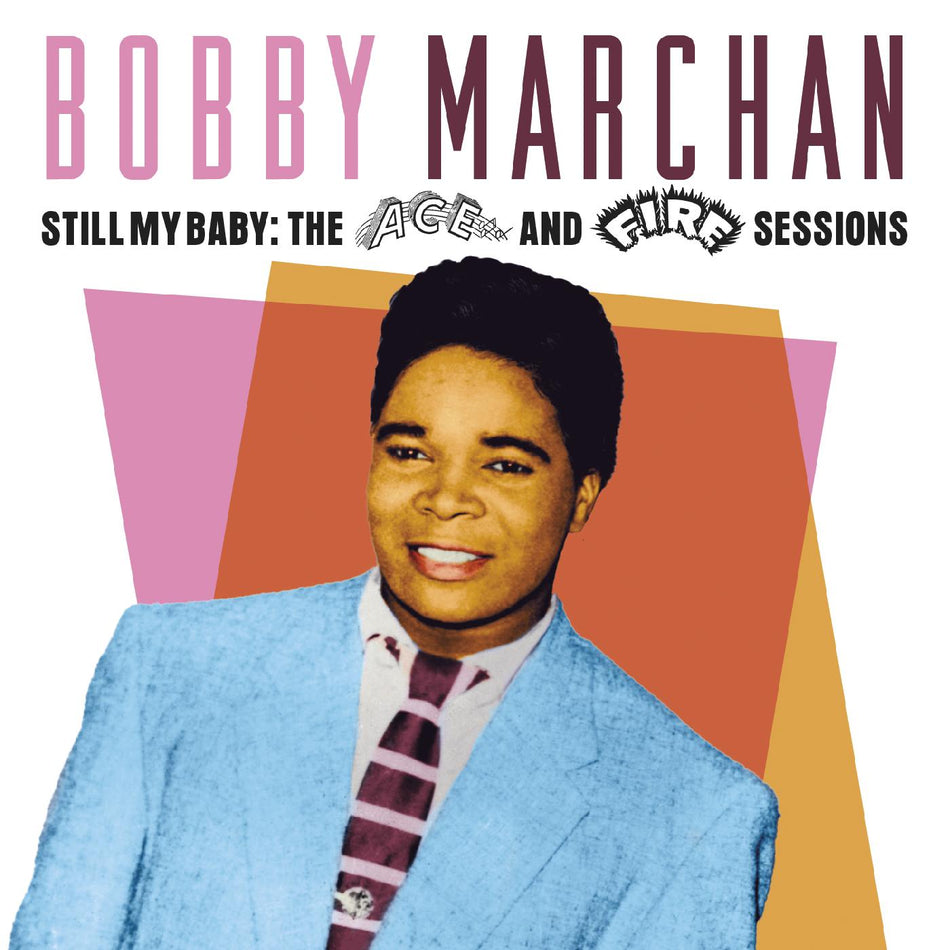 Bobby Marchan Still My Baby: The Ace & Fire Sessions