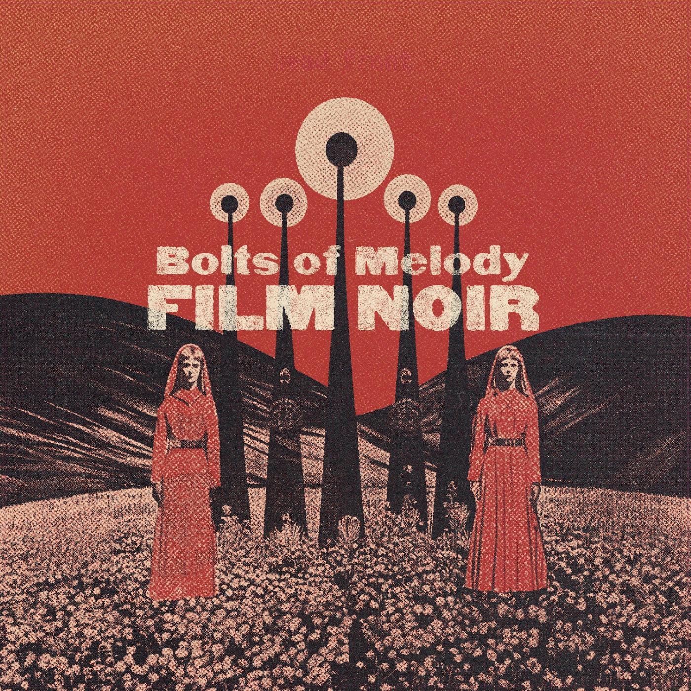 Bolts of Melody Film Noir