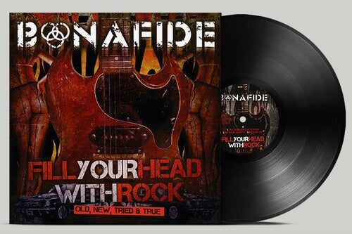 Bonafide Fill Your Head With Rock - Old New Tried & True - Record Album - Vinyl LP