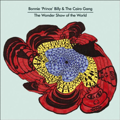 Bonnie Prince Billy & The Cairo Gang Wonder Show of the World - Record Album - Vinyl LP