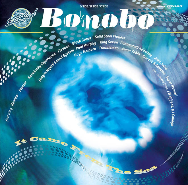Bonobo Solid Steel presents Bonobo: It Came From The Sea