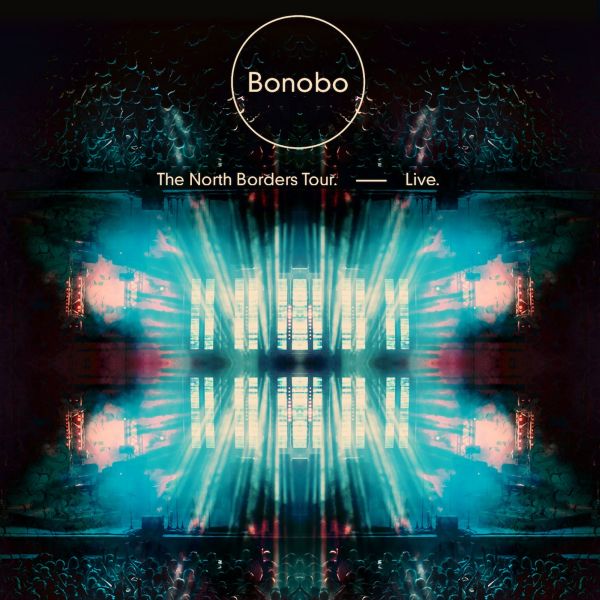Bonobo The North Borders Tour. - Live.