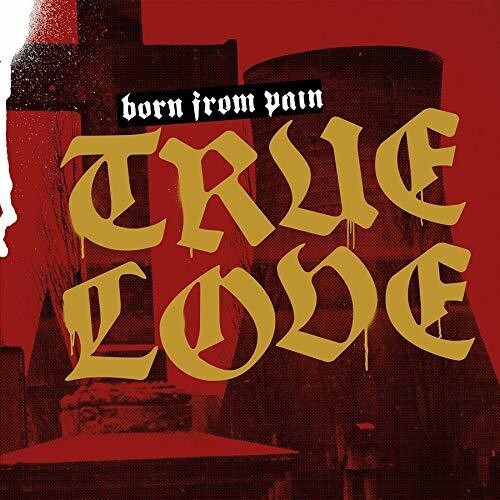 Born from Pain True Love - Record Album - Vinyl LP