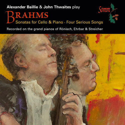 Brahms / Baillie / Thwaites Brahms: Sonatas for Cello & Piano Four Serious - CD Album