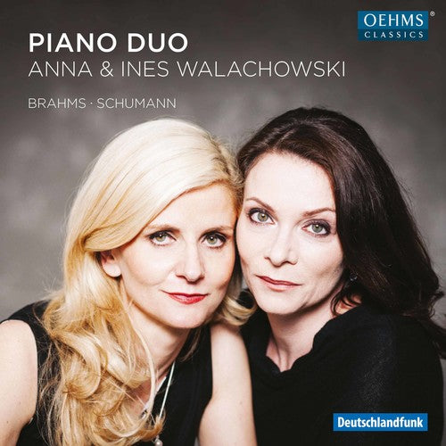 Brahms / Schubert / Anna & Ines Walachowski Anna & Ines Walachowski play Brahms & Schumann: Works - CD Album