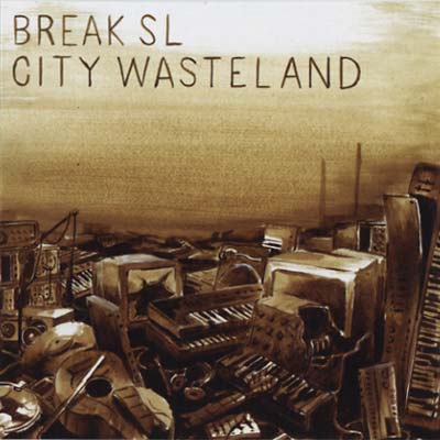BREAK SL City Wasteland