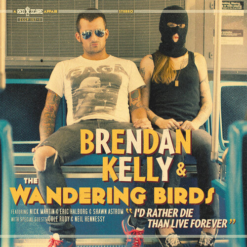 Brendan Kelly I'd Rather Die Than Live Forever - Record Album - Vinyl LP