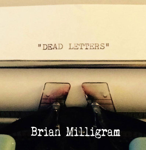 Brian Milligram Dead Letters - CD Album