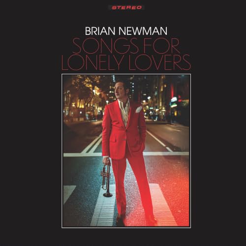 Brian Newman Songs For Lonely Lovers