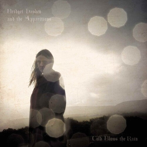 Bridget Hayden And The Apparitions Cold Blows The Rain - Record Album - Vinyl LP