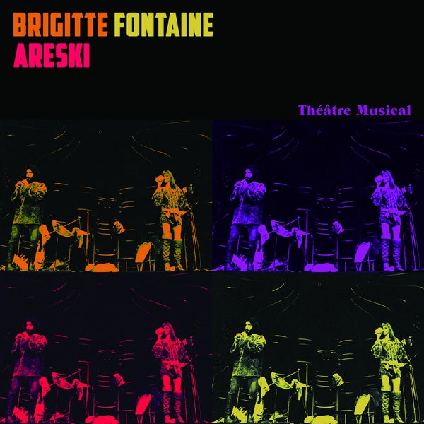 BRIGITTE FONTAINE/ARESKI Theatre Musical