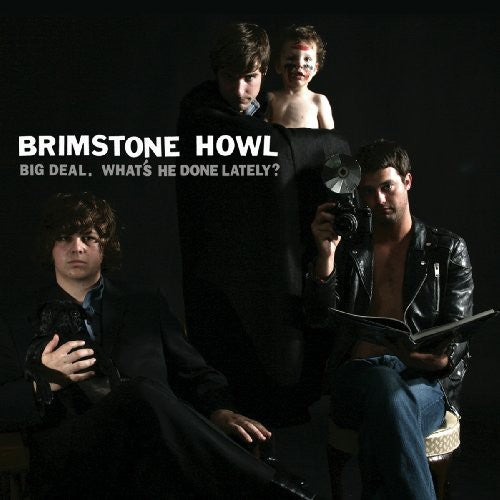 Brimstone Howl Big Deal (What's He Done Lately) - Record Album - Vinyl LP