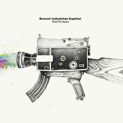 BRONNT INDUSTRIES KAPITAL Hard For Justice