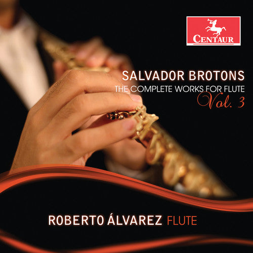 Brotons / Alvarez Complete Works for Flute 3 - CD Album