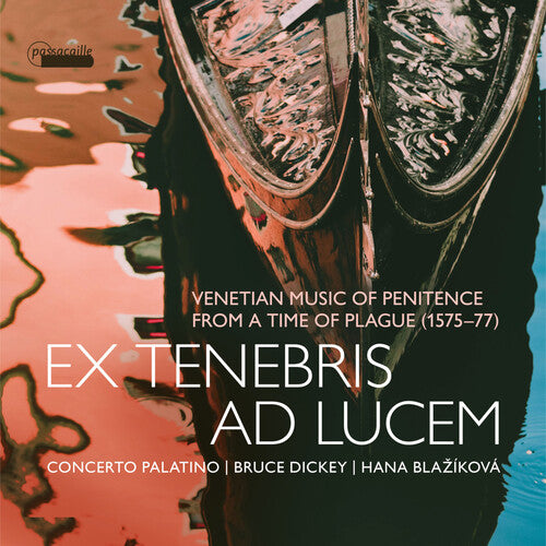 Bruce Dickey Ex Tenebris Ad Lucem - CD Album
