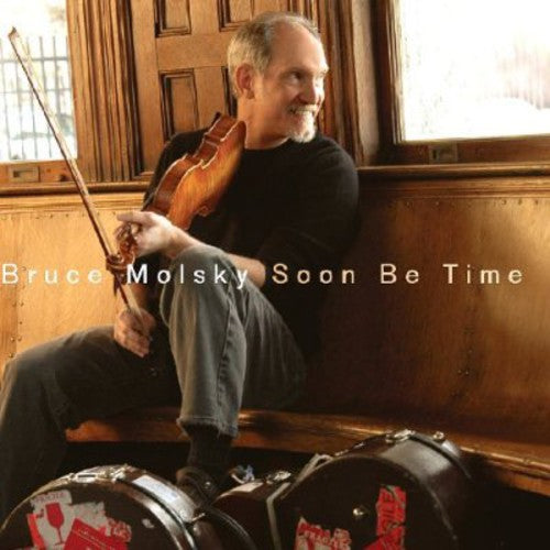 Bruce Molsky Soon Be Time - CD Album