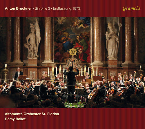 Bruckner / Altomonte Orchester st. Florian Bruckner / Altomonte Orchester St. Florian : Sinfonie 3 Erstfassung 1873 - CD Album