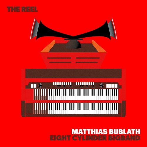 Bublath, Matthias & Eight Cylinder Bigband The Reel - Record Album - Vinyl LP