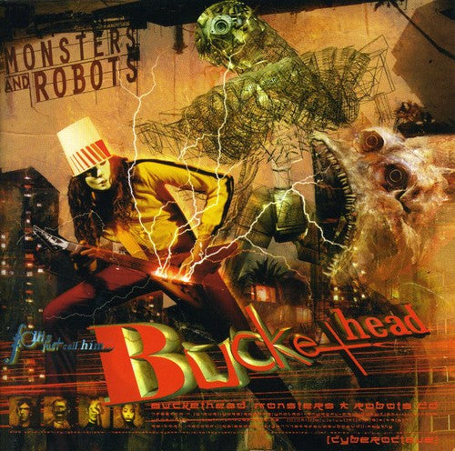 Buckethead Monsters and Robots