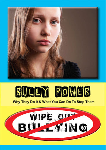 Bully Power Why They Do It Bully Power Why They Di It And What You Can Do To Stop Them - DVD