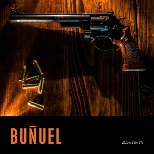 Bunuel Killers Like Us - Record Album - Vinyl LP
