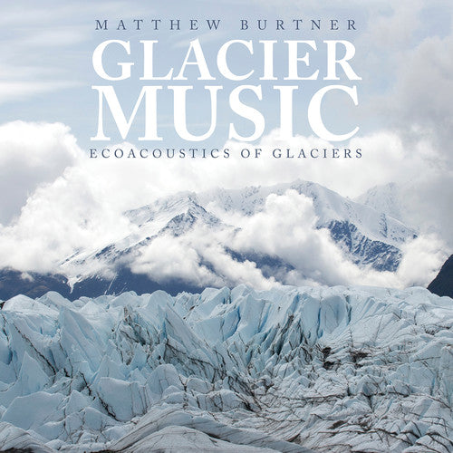 Burtner / Burtner / Rivanna Quartet Glacier Music - CD Album
