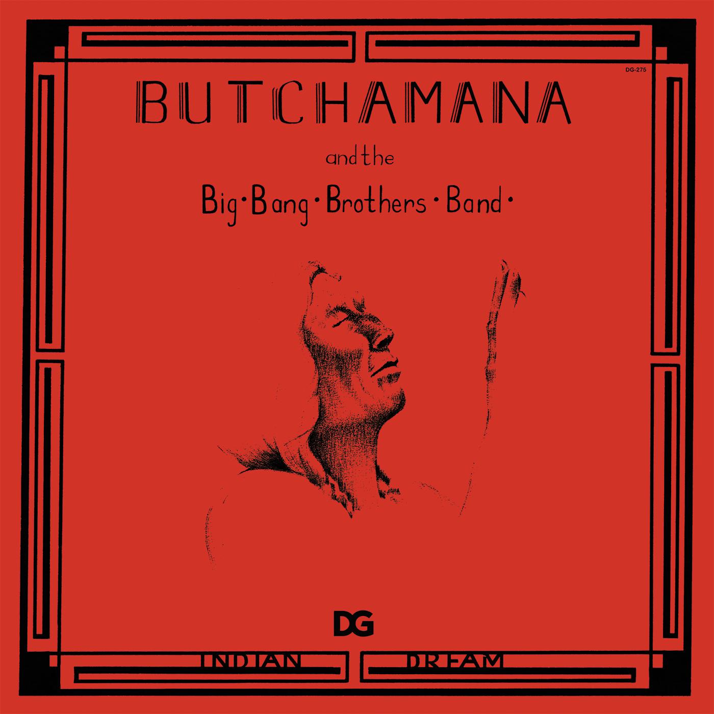 Butchamana and the Big Bang Brothers Band Indian Dream
