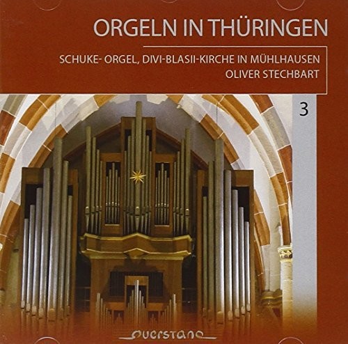 Buxtehude / Bach / Stamm / Oliver Stechbart Orgeln in Thuringen 3 - CD Album