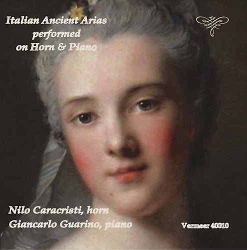 Caccini / Caldara / Cesti / Vivaldi / Guarino Italian Ancient Arias Performed on Horn & Piano - CD Album