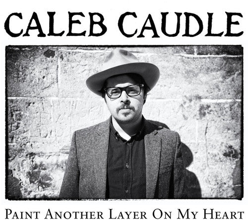 Caleb Caudle Paint Another Layer on My Heart - Record Album - Vinyl LP