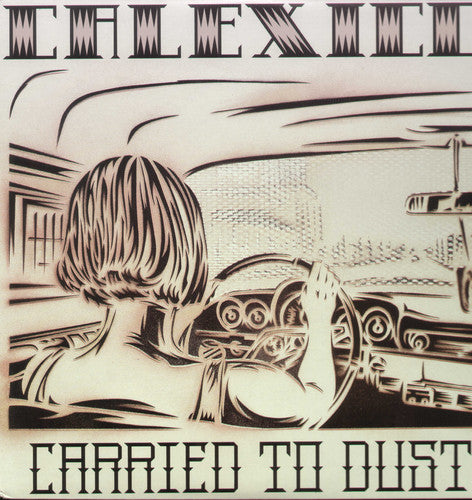 Calexico Carried to Dust - Record Album - Vinyl LP